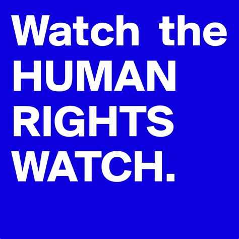 Watch The Human Rights Watch Post By Mixkey On Boldomatic