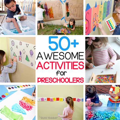 50 Super Awesome Preschool Activities Busy Toddler