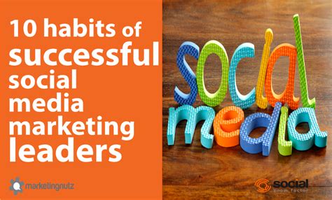 10 Habits Of Highly Successful Social Media Marketing Leaders