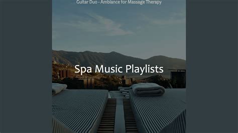 Easy Music For Spa Treatments Youtube