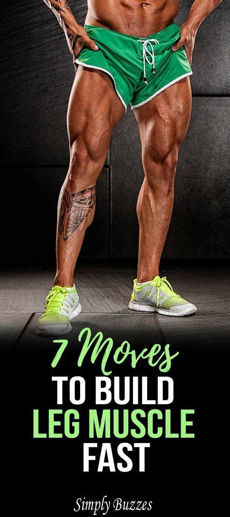 7 Moves To Build Leg Muscle Fast Muscle Fitness Leg Muscles Leg