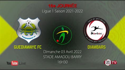 Direct 16e Journée Guédiawaye Fc Vs Diambars Ligue1 2021 2022 Youtube