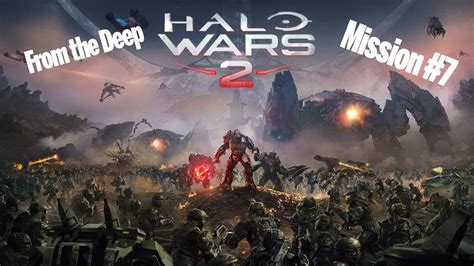 Halo Wars 2 Gameplay Walkthrough Mission 7 From The Deep No