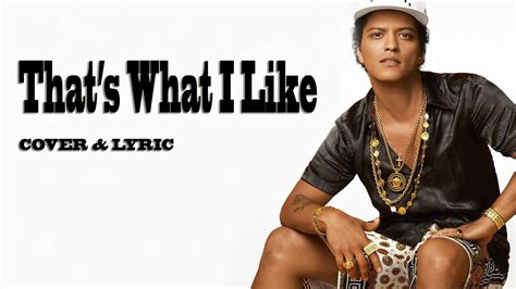 Thats What I Like Lyric Bruno Mars Cover Version Youtube