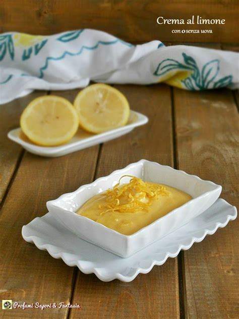 Check spelling or type a new query. Crema al limone con o senza uova - Profumi Sapori & Fantasia