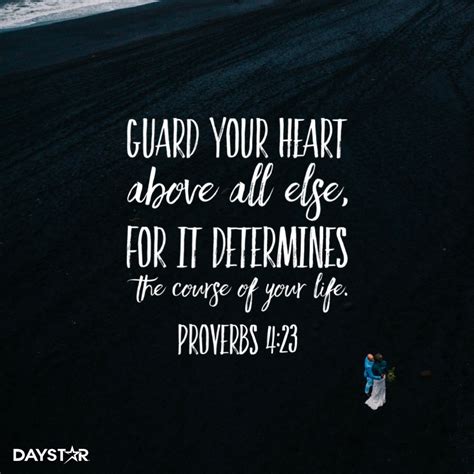 Guard Your Heart Above All Else For It Determines The Course Of Your