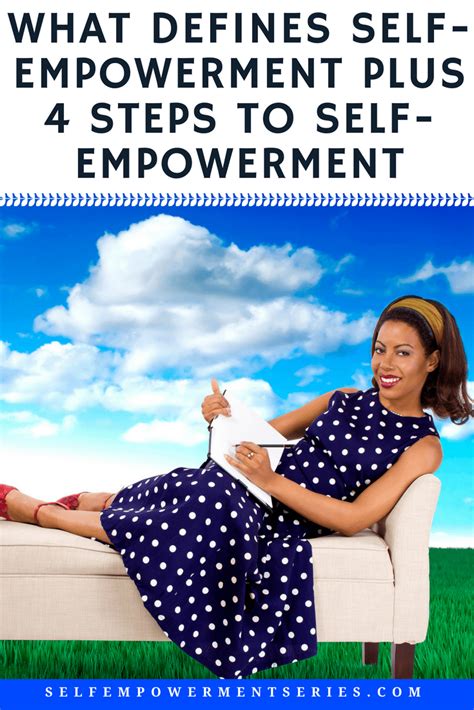 What Defines Self Empowerment Plus 4 Steps To Self Empowerment Master