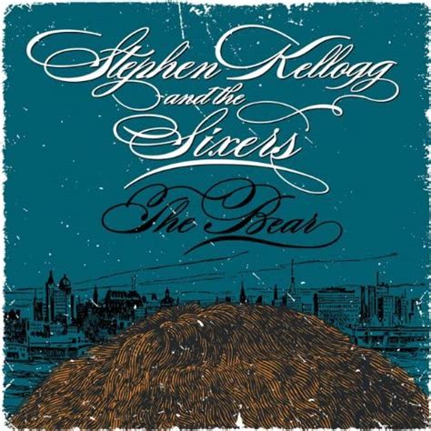The Bear Amazon Exclusive Version By Stephen Kellogg And The Sixers