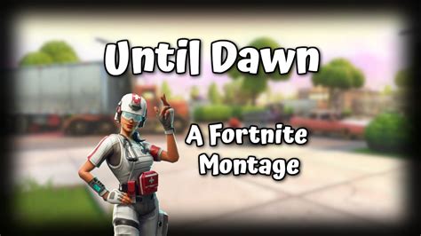 Until Dawn Fortnite Montage 1 Youtube