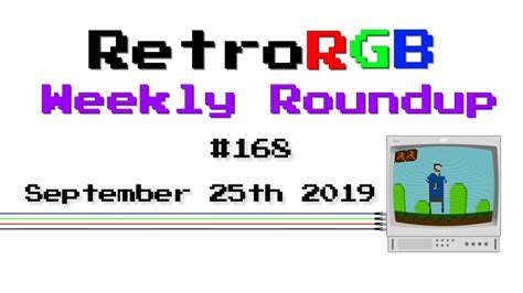 Weekly Roundup 168 Retrorgb