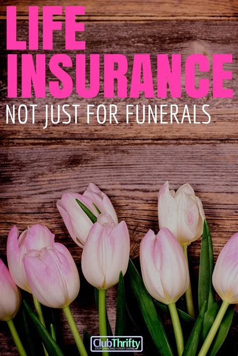 Life Insurance Not Just For Funerals Life Insurance Term Life