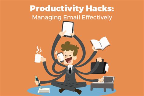Productivity Hacks Managing Email Effectively
