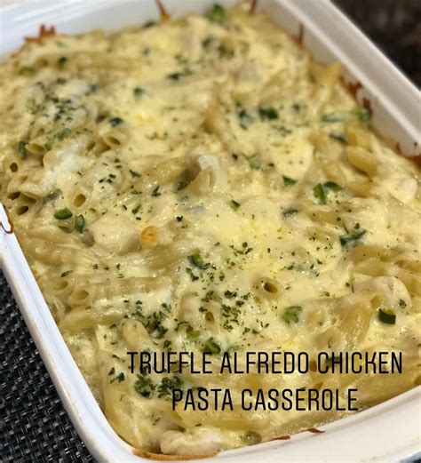Zakhias Kitchen On Instagram Truffle Alfredo Chicken Pasta Casserole