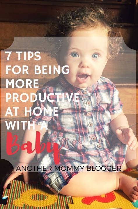 7 Tips For Being More Productive At Home With A Baby Another Mommy
