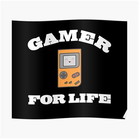 Gamer For Life Shirt Poster For Sale By Zachthedesigner Redbubble