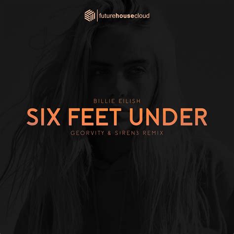 Billie Eilish Six Feet Under Remix By Georvity S Ren Free Download On Hypeddit