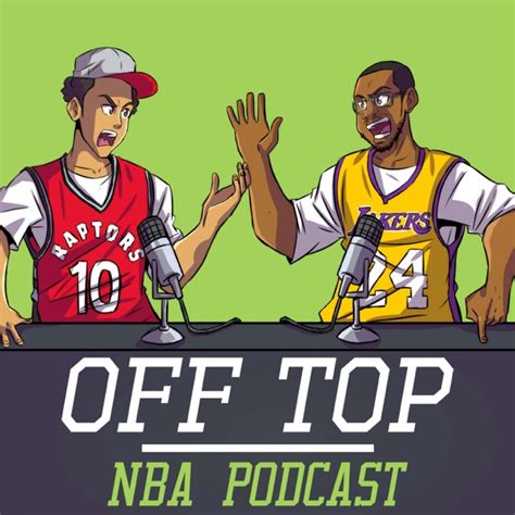 Off Top Nba Podcast By Almighty Baller Podcast Network On Apple Podcasts