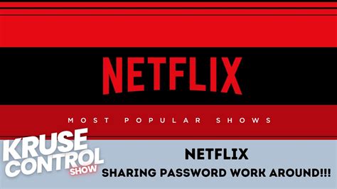 Netflix Password Sharing Workaround Youtube