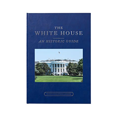 The White House An Historic Guide Deluxe Edition White House