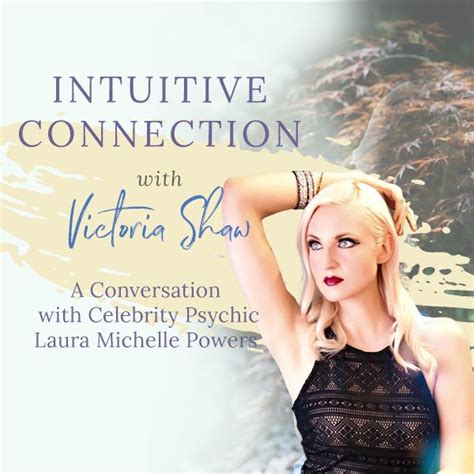 ep 71 a conversation with celebrity psychic laura michelle powers victoria shaw intuitive