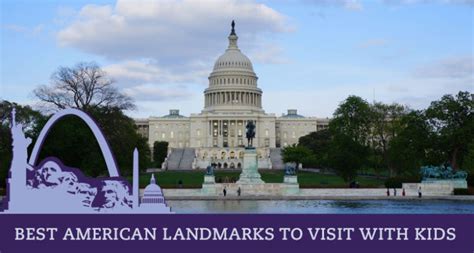 Best American Landmarks To Visit With Kids Washington Dc Learning