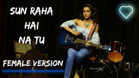 Sun Raha Hai Na Tu Female Version By Shreya Ghoshal Aashiqui 2 Full Song With Lyrics Sad