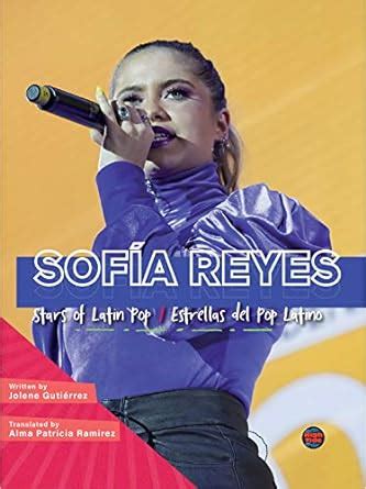 Sofía Reyes Stars of Latin Pop Estrellas del pop Latino Gutierrez
