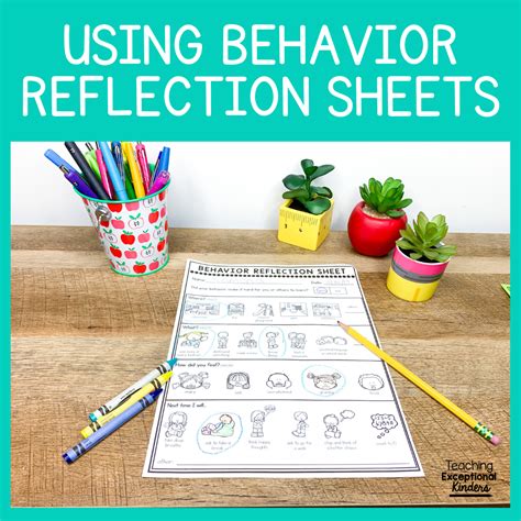 7 Helpful Tips For Using Behavior Reflection Sheets Teaching