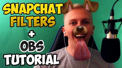 How To Use Snapchat Filters On Obs Tutorial Youtube