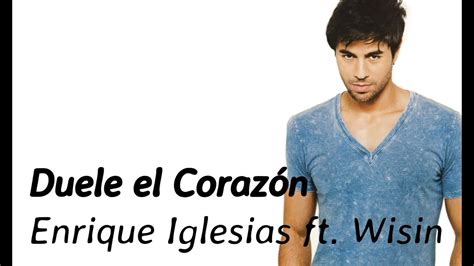 Enrique Iglesias Ft Wisin Duele El Coraz N Lyrics Youtube