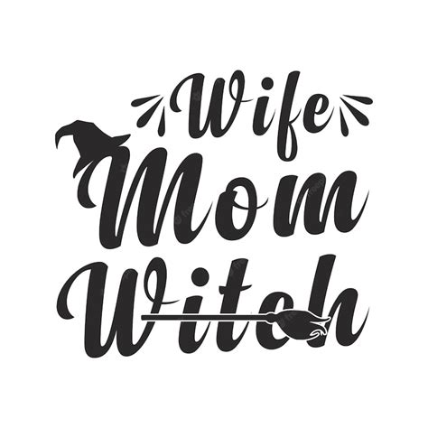 Premium Vector Wife Mom Witch Tshirt Design