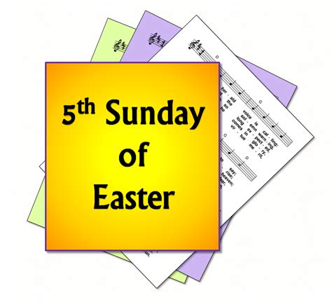 Hymns For The 5th Sunday Of Easter Year A 7 May