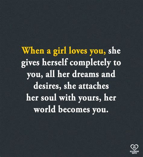 When A Girl Loves You She Gives Herself Completely To You Love Me