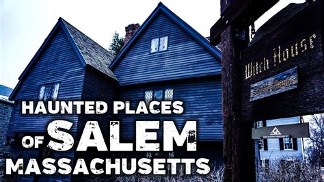 Most Haunted Places In Salem Massachusetts Youtube