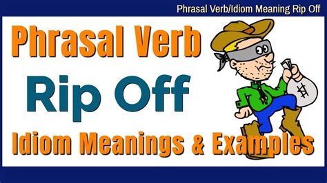 Phrasal Verb Rip Off Idiom Meanings And Examples Youtube