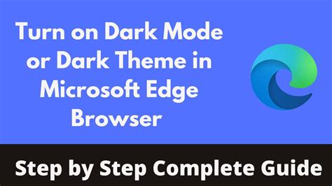 How To Turn On Dark Mode Or Dark Theme In Microsoft Edge Browser 2022