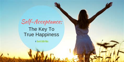 Self Acceptance The Key To True Happiness Your Mind School