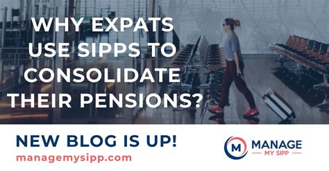 Why Expats Use Sipps To Consolidate Their Pensions