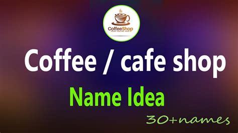 Coffee Shop Names Ideas