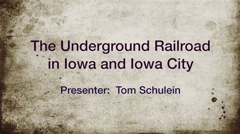 The Underground Railroad In Iowa And Iowa City Youtube