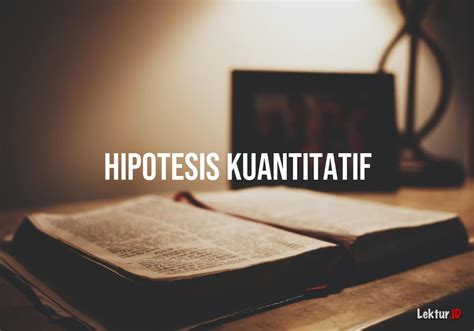 Arti Hipotesis Kuantitatif Di Kamus Besar Bahasa Indonesia Kbbi