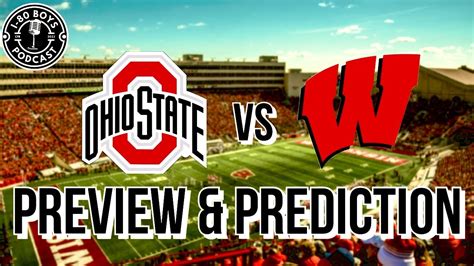 Ohio St Buckeyes Vs Wisconsin Badgers Preview Youtube