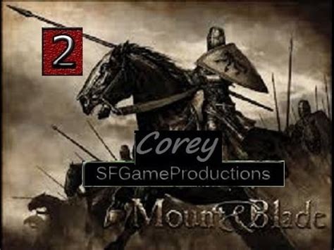 Mount And Blade Warbands The Recruitment Of A New Army YouTube