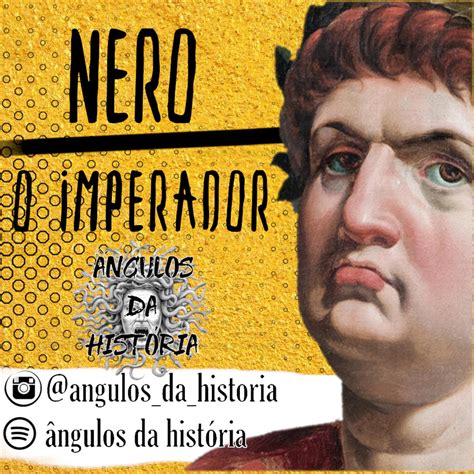 09 Nero O Imperador Romano Ângulos Da História Podcast Listen Notes