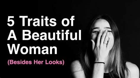 5 Traits Of A Beautiful Woman Besides Her Looks