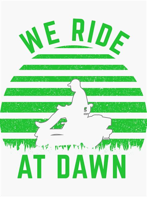 We Ride At Dawn Lawn Mower Lawn Mowing Dad Yard Work For Men Sticker