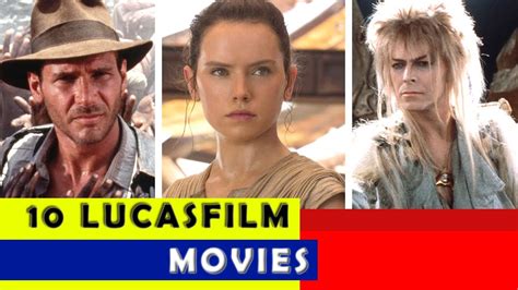 Top 10 Lucasfilm Movies To Watch Youtube
