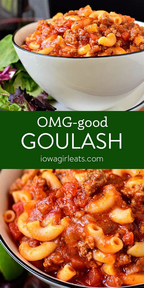 Omg Good Goulash Iowa Girl Eats Recipe In 2020 Best Goulash