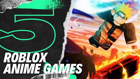 Top 5 Extreme Roblox Anime Themed Games
