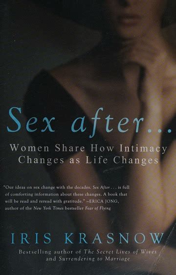 Sex After Women Share How Intimacy Changes As Life Changes Iris